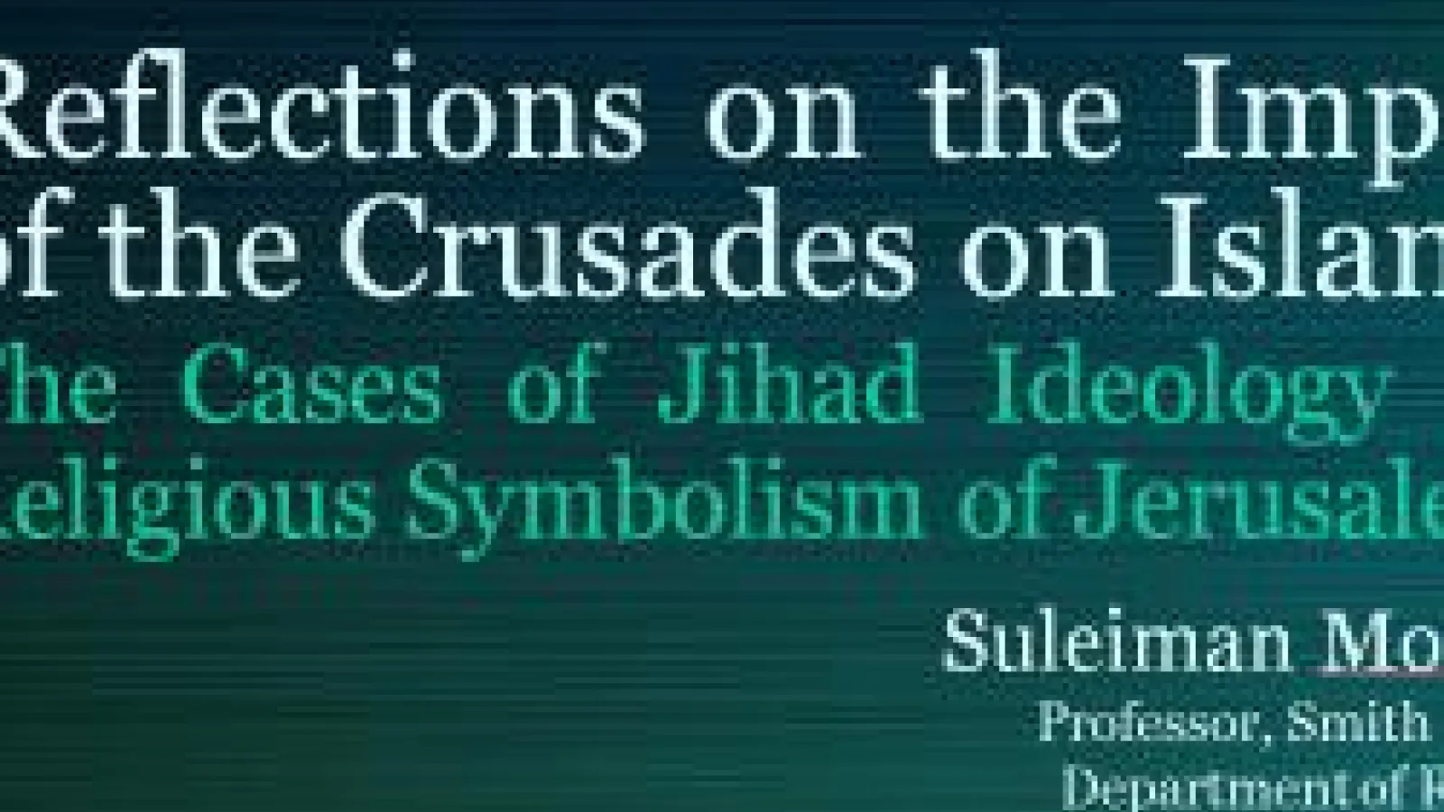 Reflections on the Impact of the Crusades on Islam